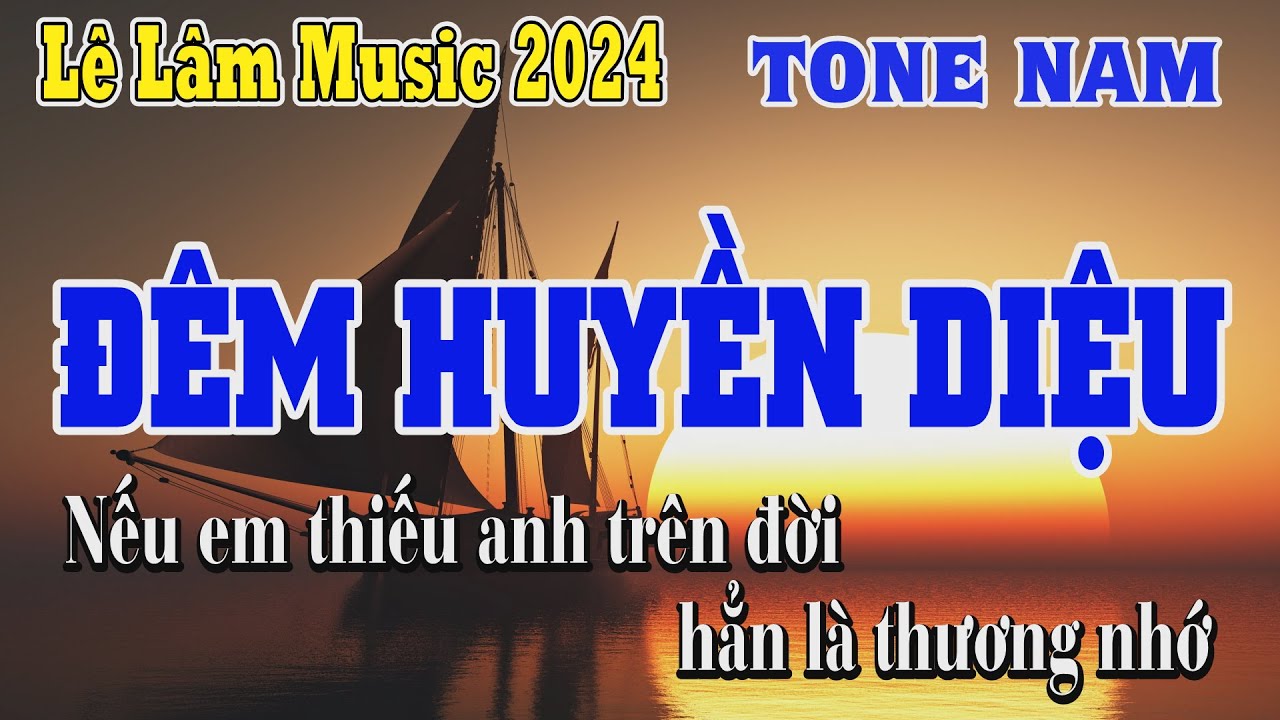 Đêm Huyền Diệu Karaoke Tone Nam - Lê Lâm Music