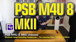 PSB M4U 8 MKII Bluetooth Headphones | The Listening Post | TLPCHC TLPWLG screenshot 2