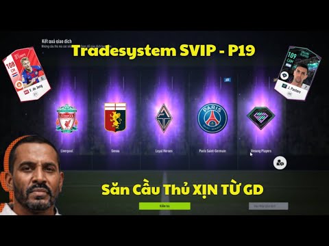 FO4 | Giao Dịch Cầu Thủ Siêu Cò VIP ( Tradesystem ) Kiếm Phôi Và BP Từ Giao Dịch – Phần 19