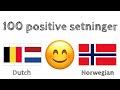 100 positive setninger +  komplimenter - Nederlandsk (Nederland) + Norsk - (morsmålstaler)