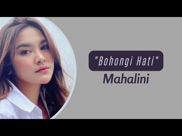 Mahalini - Bohongi Hati | Lirik Video ~ Jika kau minta aku menjauh class=