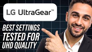 The BEST LG UltraGear Settings For Quality