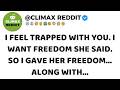 I Feel Trapped With You I Want Freedom She Said So I Gave Her Freedom Along With I Feel Trapped With You I Want Freedom She Said So I Gave Her Freedom Along With