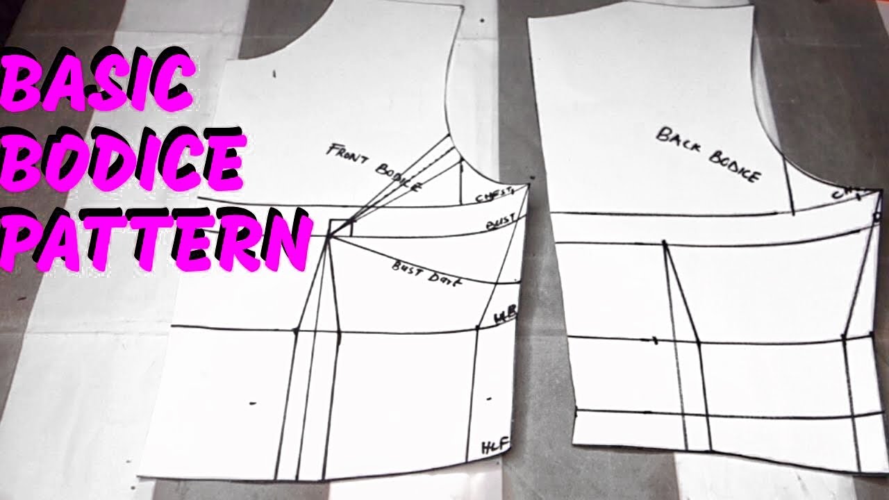 HOW TO MAKE A BASIC BODICE BLOCK | Detailed BODICE PATTERN For ...