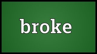 Broke Meaning