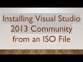 Installing Visual Studio 2013 Community from an ISO File