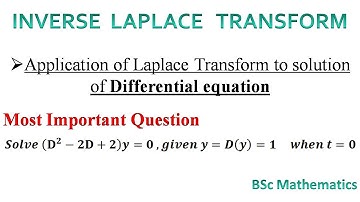Solve (D^2-2D+2)y=0 ,given y=D(y)=1 when t=0 || Application of LT to solution of Differential eq
