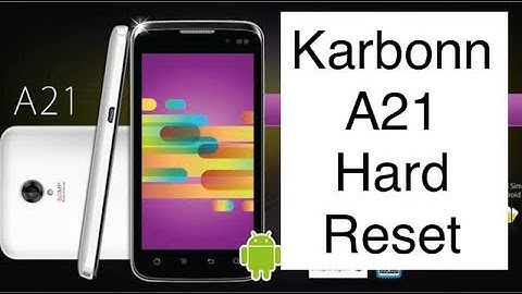 karbonn a21 hard reset