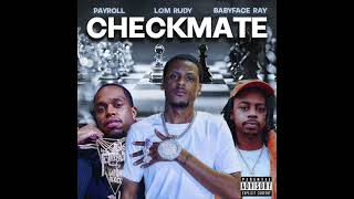 Checkmate (Screwed) Babyface Ray, Payroll Giovanni, Lom Rudy