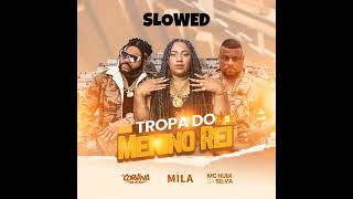Tropa do Menino Rei Slowed
