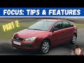 Ford Focus Mk2: Tips & Handy Features (Part 2)
