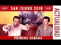SAN ISIDRO 2018 - PRIMERA SEMANA
