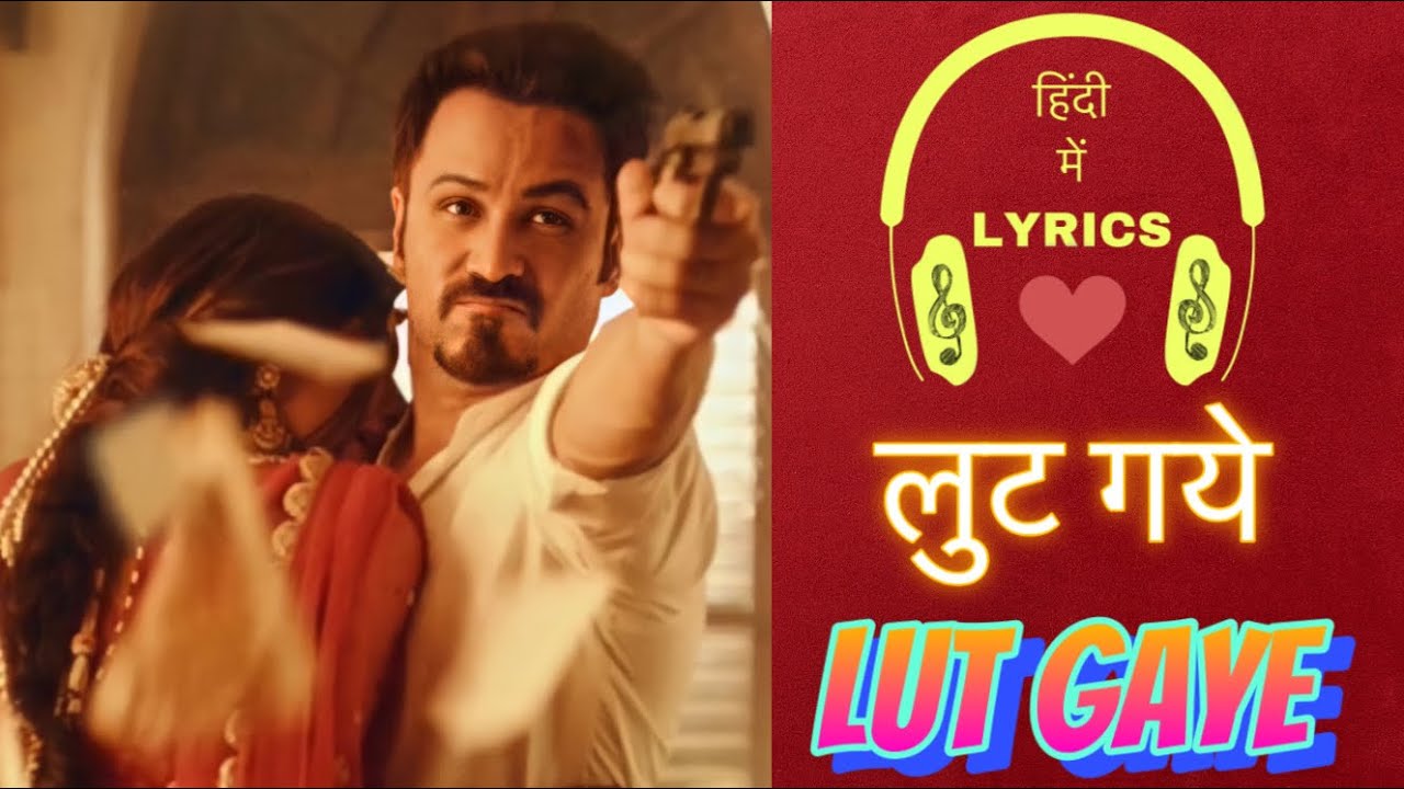 Lut Gaye Lyrics In Hindi लुट गये । Emraan Hashmi, Yukti Thareja