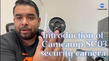 Camcamp SC03 security camera, a brief introduction of the camera