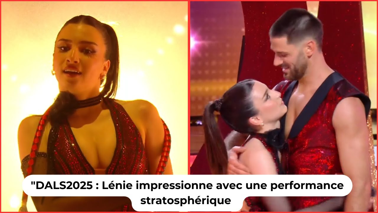 DALS2025 : Lénie impressionne avec une performance stratosphérique - YouTube