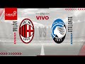 En vivo Milán vs Atalanta, con Duván Zapata y Luis Muriel, sigue en la lucha por el título.