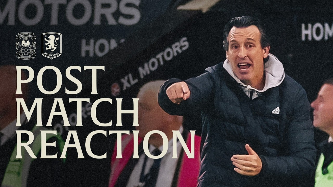 Unai Emery: “Estamos motivados” tras ganar al Coventry