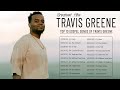 Travis Greene Gospel Songs | Best Gospel Songs Of Travis Greene | Top Songs Of Travis Greene
