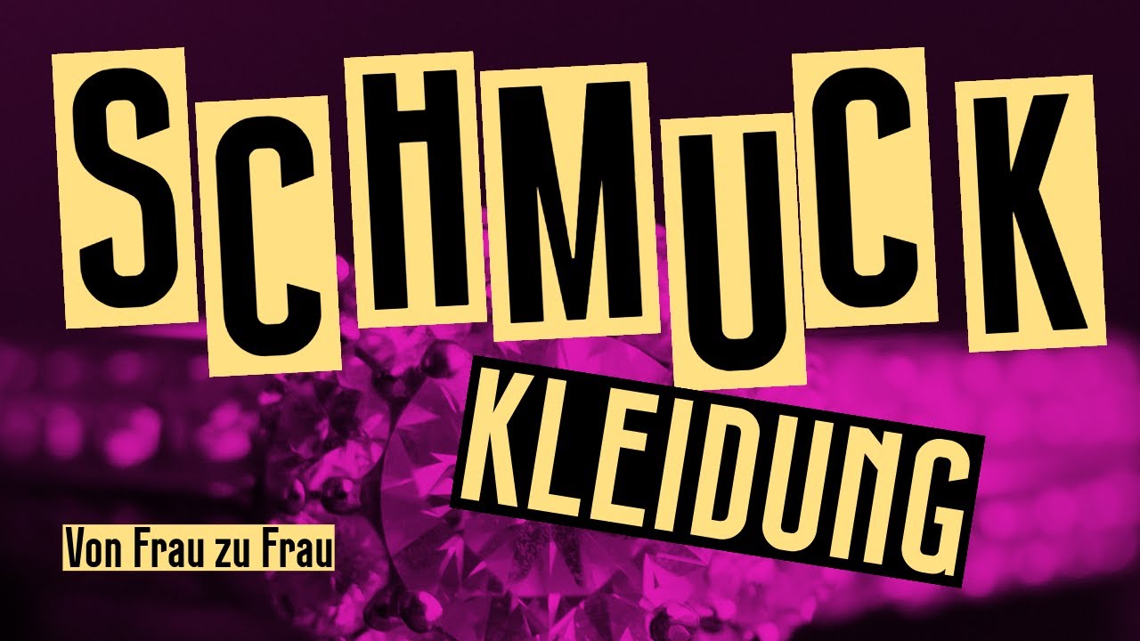 Von Frau zu Frau – Kleidung & Schmuck