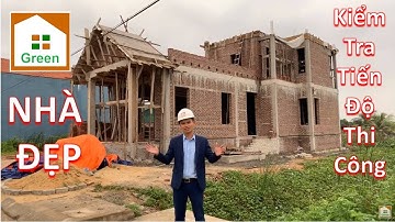 Nhà Đẹp Green Kiểm tra tiến độ thi công nhà Gác lửng