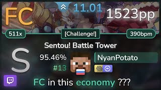 🔴 11.0⭐NyanPotato | toby fox - Sentou! Battle Tower [Challenge!] +HDDT 95.46% FC #13 | 1523pp - osu!