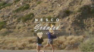 Nesco - Sedated (Original Mix)