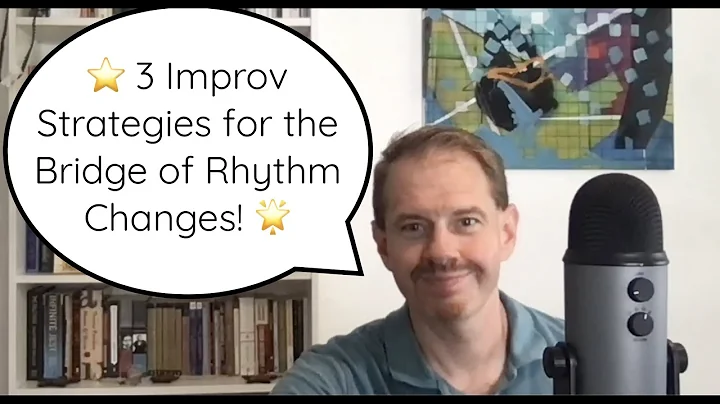 3 Strategies for the Bridge of Rhythm Changes