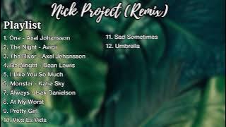 Playlist Full Album Nick Project || 2021 || Dj Remix Santuyyy