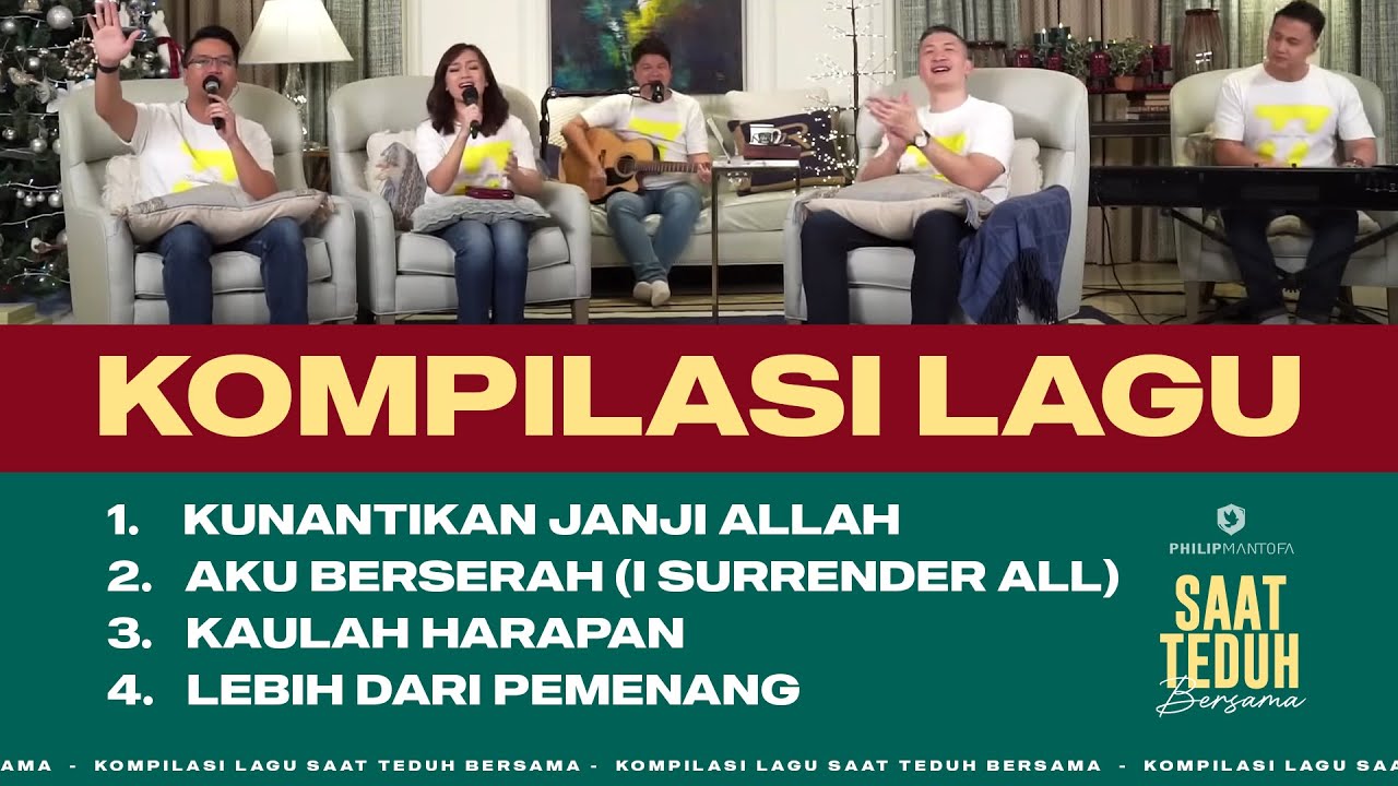 Kompilasi Lagu Saat Teduh Bersama - Episode 82 (Official Philip Mantofa)