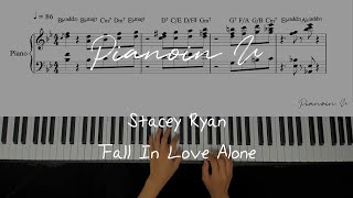 Stacey Ryan - Fall In Love Alone/ Piano Cover / Sheet