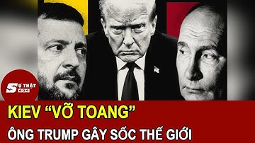 Bất Ngờ Phòng Tuyến Kiev “Vỡ Toang”, Ông Trump Tung Tuyên Bố Gây Sốc Thế Giới