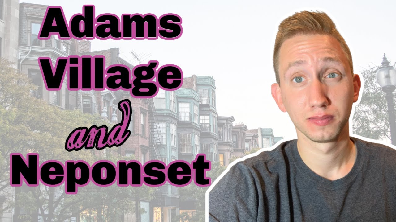 Exploring the Charming Adams Village and Neponset Neighborhoods