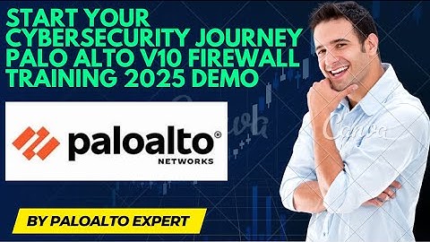 Palo Alto Firewall Training (v10)  Beginner to Expert  2025 Batch Demo Session