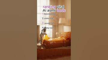 ranking viral ai ASMR beds #asmr