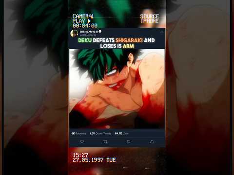 DEKU BAT SHIGARAKI ET PERD SON BRAS Myheroacademia Edit Amv Mha Anime Mangaedit 
