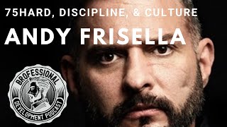 Andy Frisella Talks 75Hard, Discipline, and Creating a Culture!