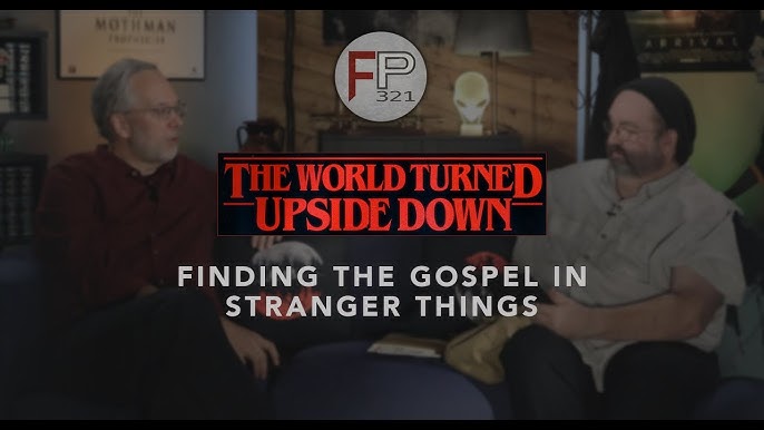 Four truths from 'The Gospel According to Stranger Things