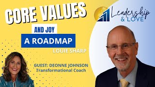 Podcast Episode 29:  Core Values & Joy: A Roadmap for Transformational Leadership w/ Deonne Johnson