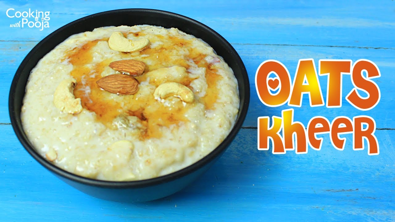 Super Creamy Oats Kheer Oats Kheer Yummy Oats Kheer Easy Oats