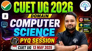 CUET UG 2026 COMPUTER Science PYQ SESSION  13 MAY 2025  #CUETUG2026 PART 02  #computerscience