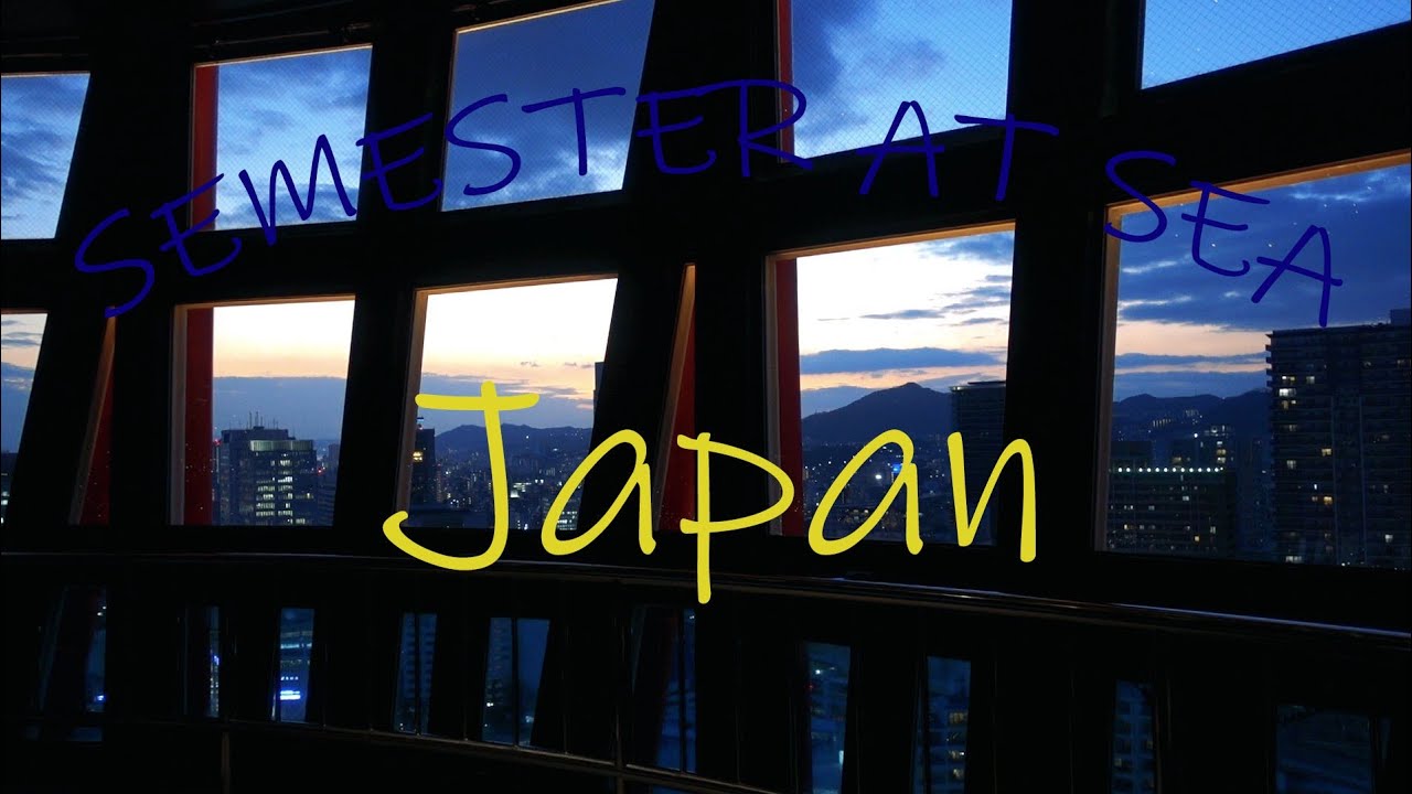 Semester At Sea Japan Spring 2020 YouTube