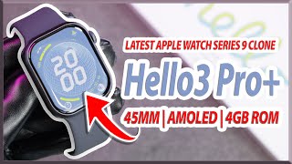 Hello3 Pro  Full Review | AMOLED, 45mm, 4GB ROM | Apple Watch Series 9 Clone! 🔥