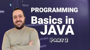 Programming basics in Java  | Part 2 : Loops, Arrays, Methods, OOP and More!