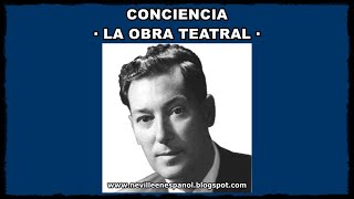 CONCIENCIA - LA OBRA TEATRAL (Neville Goddard)