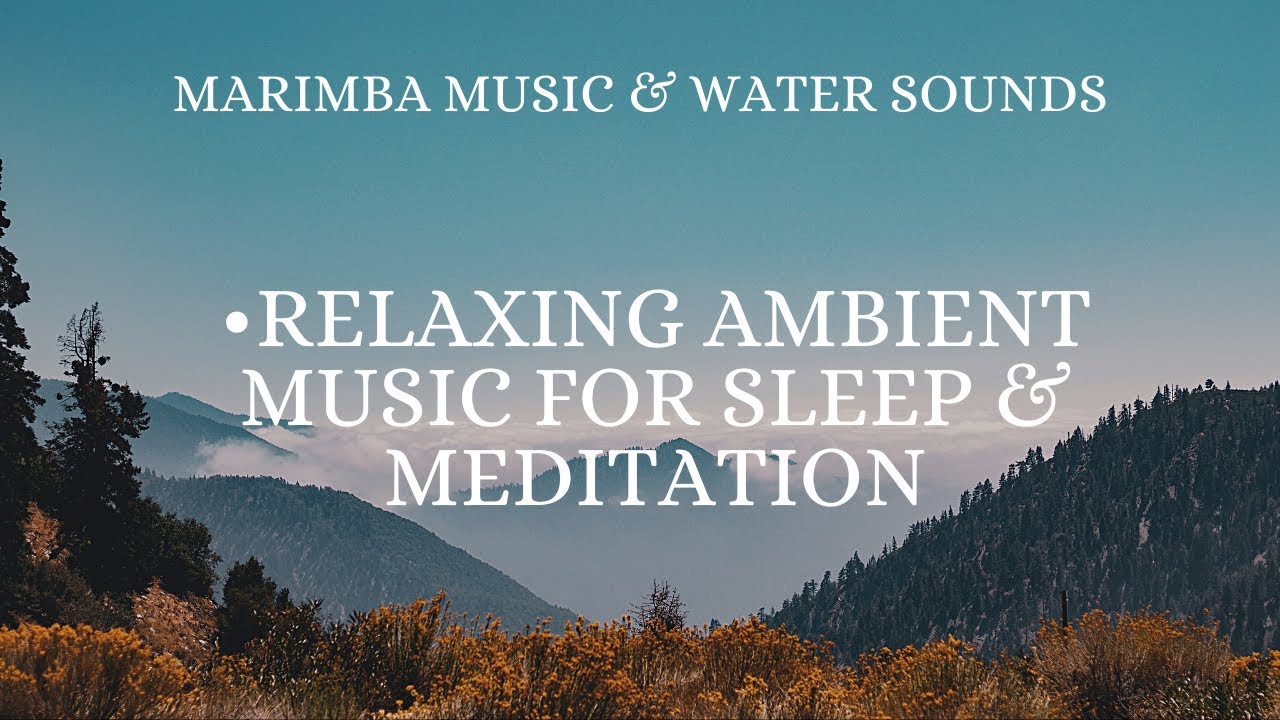 Marimba Music & Water Sounds • Relaxing Ambient Music for Sleep
