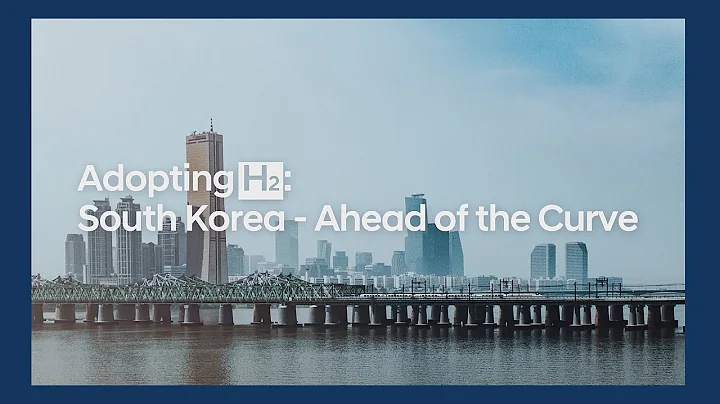 Adopting H₂ : South Korea – Ahead of the Curve - DayDayNews