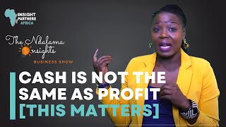Cash Is Not The Same as Profit (THIS MATTERS)