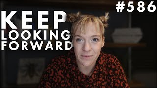 Keep Looking Forward