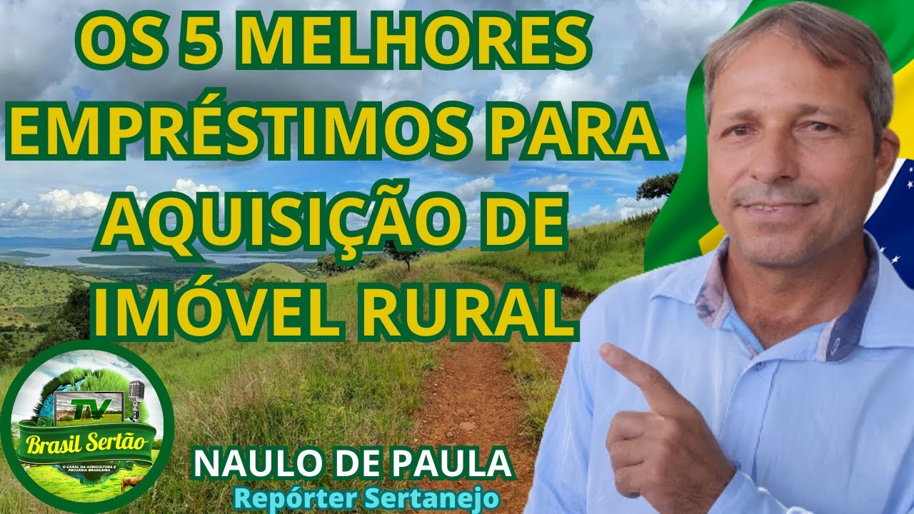 OS 5 MELHORES EMPRÉSTIMOS PARA AQUISIÇÃO DE IMÓVEL RURAL