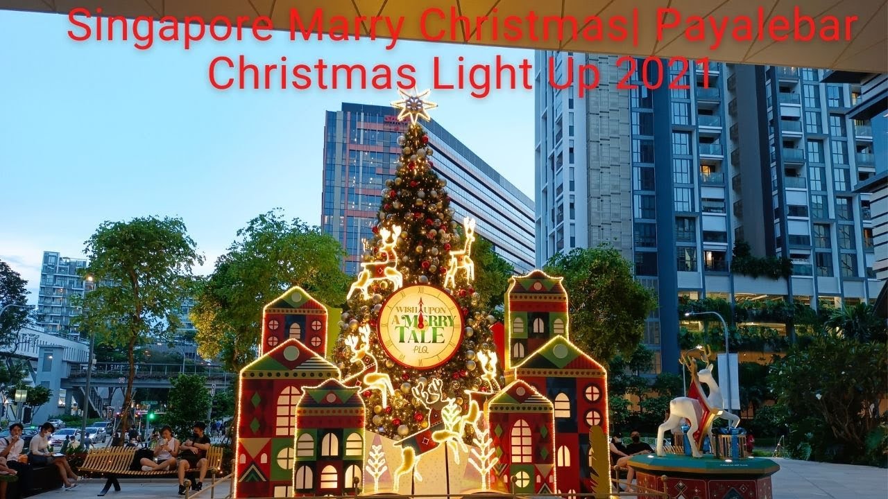 Singapore Marry Christmas Payalebar Christmas Light Up 2021 YouTube